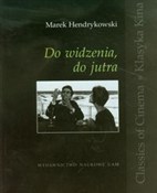 Do widzeni... - Marek Hendrykowski -  Książka z wysyłką do UK