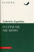 O czym się... - Gabriela Zapolska -  Polish Bookstore 