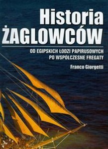 Picture of Historia żaglowców Od egipskich łodzi papirusowych po współczesne fregaty