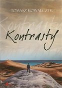 Kontrasty - Tomasz Kowalczyk -  Polish Bookstore 