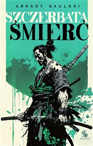 Obrazek Szczerbata śmierć Droga Samotnego Psa Tom 3