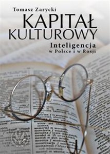 Obrazek Kapitał kulturowy Inteligencja w Polsce i w Rosji