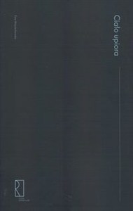 Obrazek Ciało upiora O polskiej noweli fantastycznej epoki romantyzmu (1822-1863)