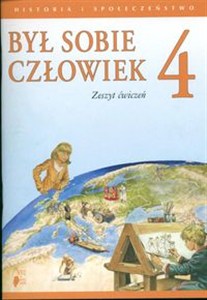 Obrazek Był sobie człowiek 4 Zeszyt ćwiczeń Historia i społeczeństwo Szkoła podstawowa