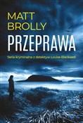Polska książka : Przeprawa - MATT BROLLY