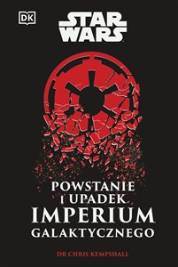 Obrazek Star Wars. Powstanie i upadek Imperium Galaktycznego