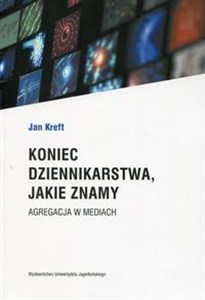 Obrazek Koniec dziennikarstwa, jakie znamy Agregacja w mediach
