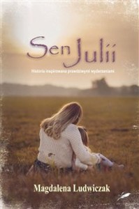 Obrazek Sen Julii / Białe Pióro