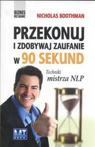 Picture of Przekonuj i zdobywaj zaufanie  w 90 sekund Techniki mistrza NLP