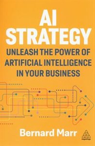 Obrazek AI Strategy Unleash the Power of Artificial Intelligence in Your Business