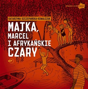 Picture of Majka, Marcel i afrykańskie czary