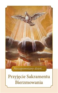 Obrazek Przyjęcie Sakramentu Bierzmowania Niezapomniany dzień...