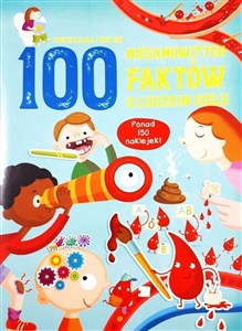 Obrazek 100 niesamowitych faktów o ludzkim ciele