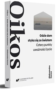 Obrazek Oikos. Aleksander Wat: forma życia