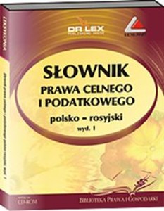 Obrazek Słownik prawa celnego i podatkowego polsko rosyjski