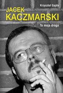 Obrazek Jacek Kaczmarski To moja droga