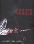 Prosto z p... - Alan Moore, Eddie Campbell - Ksiegarnia w UK