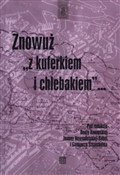 Znowuż z k... - Grzegorz Strauchold (red.), Joanna Nowosielska-Sobel (red.), Beata Konopska - Ksiegarnia w UK