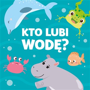 Obrazek Kto lubi wodę?