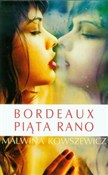 Zobacz : Bordeaux p... - Malwina Kowszewicz