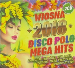 Obrazek Wiosna 2018 Mega Hity Disco Polo (2CD)