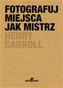 Fotografuj... - Henry Caroll -  Polish Bookstore 