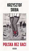 Zobacz : Polska bez... - Krzysztof Skiba