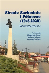 Obrazek Ziemie Zachodnie i Północne (1945-2020). Nowe konteksty