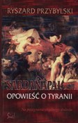 Polska książka : Sardanapal... - Ryszard Przybylski