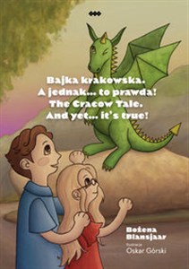 Obrazek Bajka krakowska A jednak… to prawda! The Cracow Tale. And yet… it’s true!