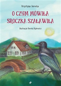 Obrazek O czym mówiła Sroczka Szaławiła
