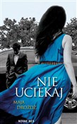 Książka : Nie ucieka... - Maja Drożdż