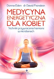 Obrazek Medycyna energetyczna dla kobiet Techniki przywracania harmonii w meridianach