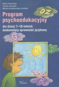 Obrazek Program psychoedukacyjny dla dzieci 7-10-letnich doskonalący sprawność językową