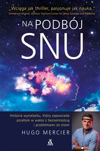 Obrazek Na podbój snu Historia wynalazku, który zapowiada przełom w walce z bezsennością i problemami ze snem