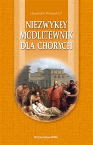 Obrazek Niezwykły modlitewnik dla chorych