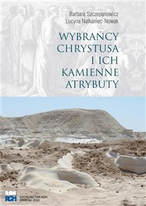 Obrazek Wybrańcy Chrystusa i ich kamienne atrybuty