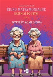 Obrazek Biuro matrymonialne Tom 2 Razem aż do setki