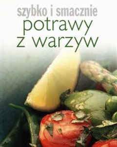 Obrazek Potrawy z warzyw Szybko i smacznie