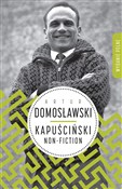 Polska książka : Kapuścińsk... - Artur Domosławski