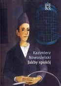 Książka : Jakby spok... - Kazimierz Nowosielski