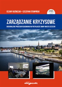 Obrazek Zarządzanie kryzysowe. Doskonalenie procedur reagowania na przykładzie Gminy Miasta Szczecin