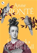 Lokatorka ... - Anne Brontë -  Książka z wysyłką do UK