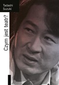 polish book : Czym jest ... - Tadashi Suzuki