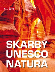 Obrazek Nasz świat. Skarby UNESCO. Natura