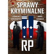 Sprawy kry... - Daniel Bachrach, Ludwik M. Kurnatowski -  foreign books in polish 