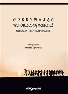Picture of Odkrywając współczesną młodzież Studia interdyscyplinarne