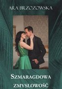 Zobacz : Szmaragdow... - Ara Brzozowska