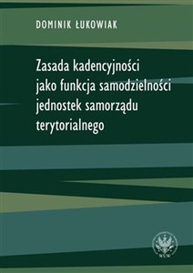 Obrazek Zasada kadencyjności jako funkcja samodzielności jednostek samorządu terytorialnego