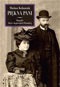 Obrazek Piękna Pani Biografia Marii z Koplewskich Piłsudskiej